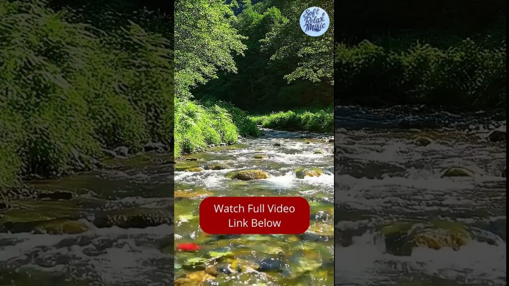 Relaxing Natural River Water Flow Soft Piano Music for Ultimate Relaxation #meditationmusic